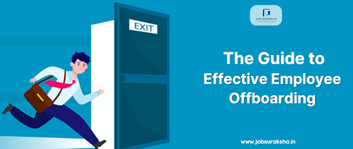 The Guide to Effective Employee Offboarding | Job Suraksha